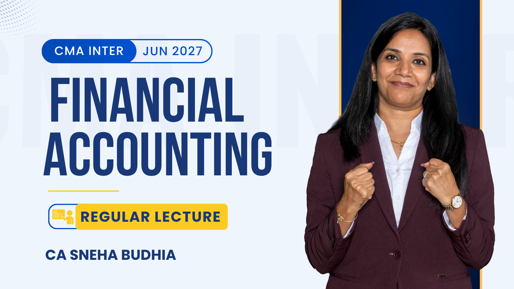 CMA Inter Financial Accounting Regular Recorded Batch By CA Sneha Budhia | Dec 26_June27