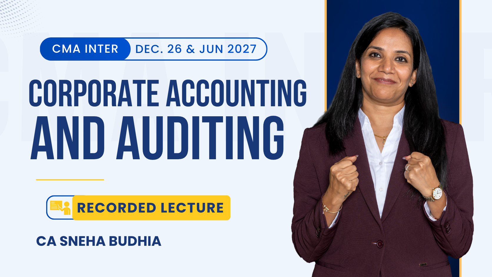 CMA Inter Corporate Accounting & Auditing Regular Recorded Batch By CA Sneha Budhia | Dec 26_Jun 27