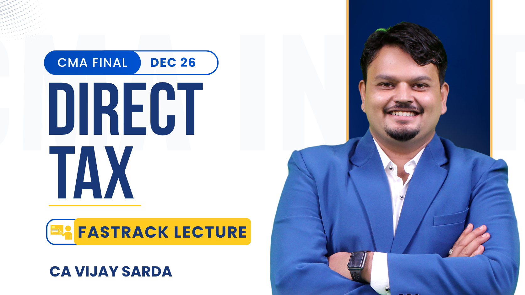 CMA Final Direct Tax Fastrack Batch By CA Vijay Sarda | Dec 26