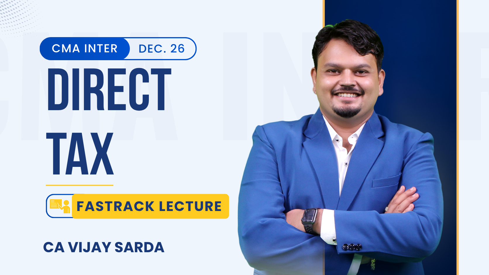 CMA Inter Direct Tax Fastrack Batch By CA Vijay Sarda | Dec 26