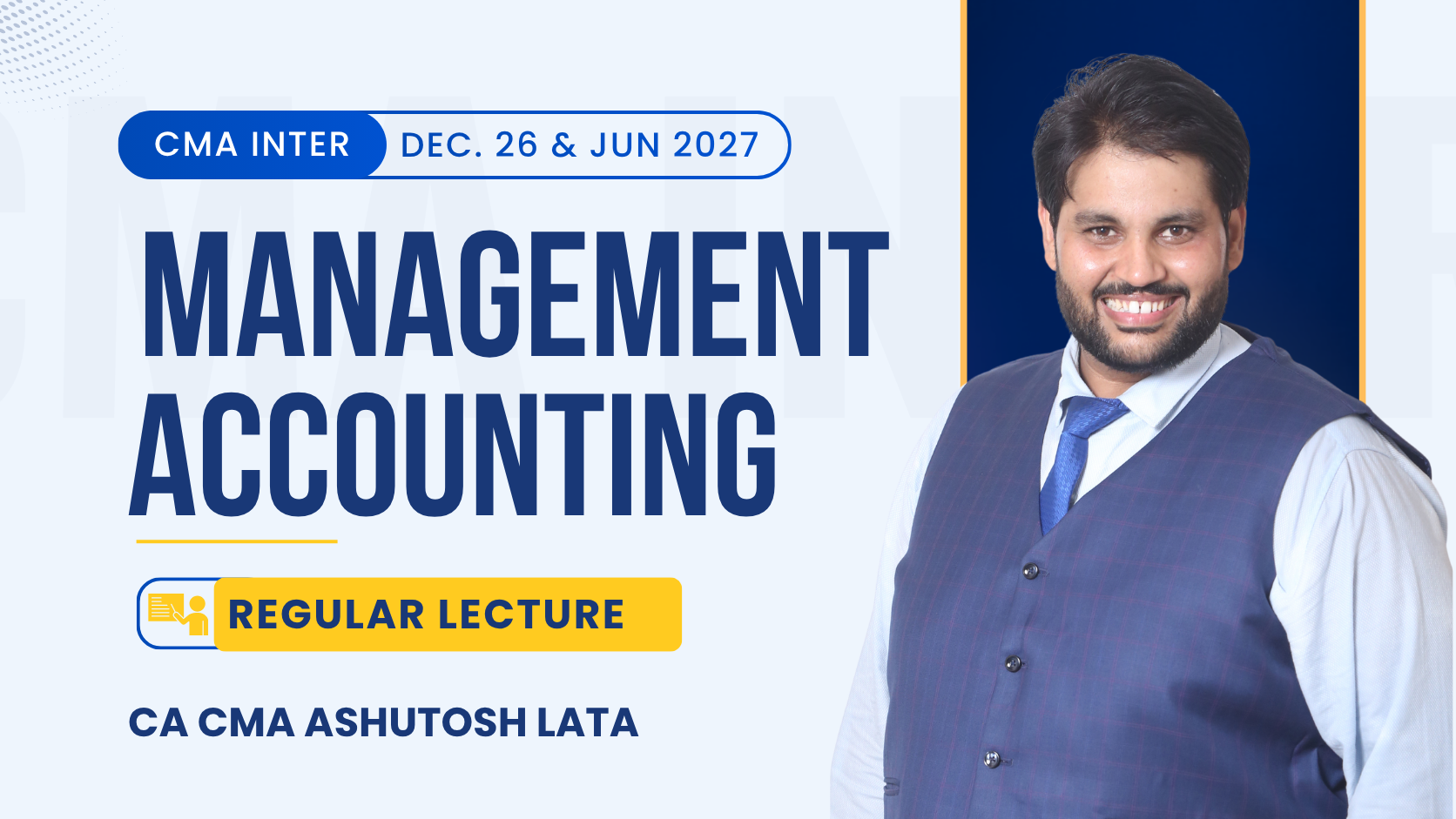 CMA Inter Management Accounting Regular Batch By CA CMA Ashutosh Lata | Dec 26_Jun 27