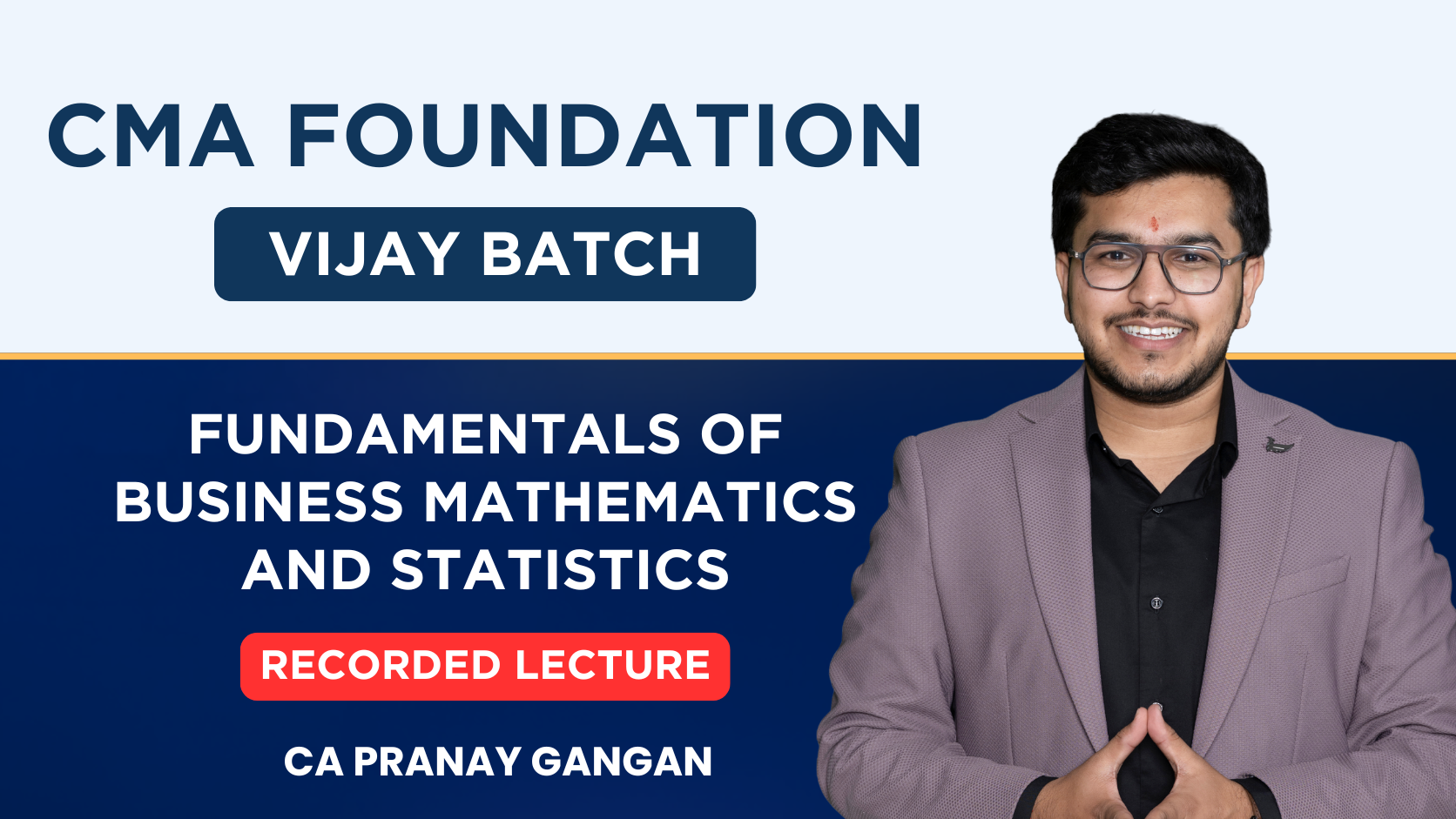 CMA Foundation Maths Vijay Batch Combo By CA Pranay Gangan | Dec 26