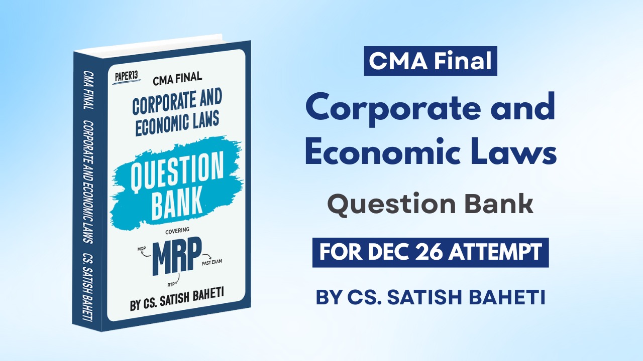 CMA Final Corporate & Economics Law Book By CS Satish Baheti_Dec.26