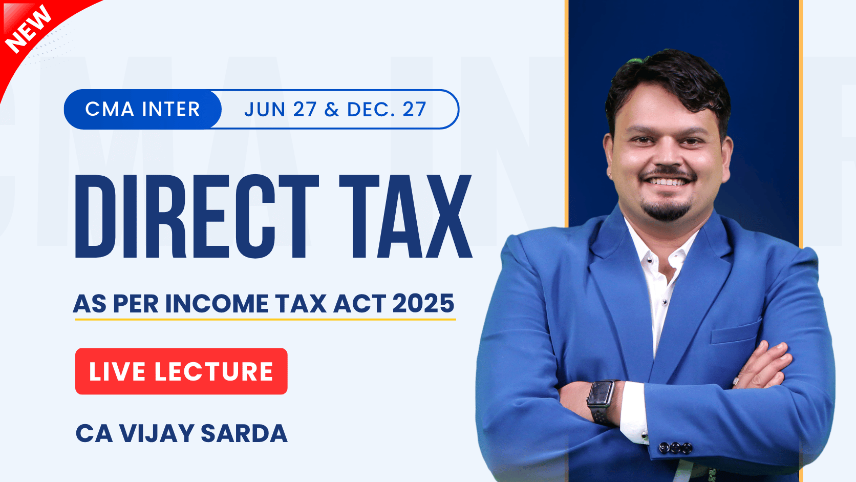CMA Inter Direct Tax Regular Live Batch As per New Income Tax Act 2025 By CA Vijay Sarda | June 27_Dec 27
