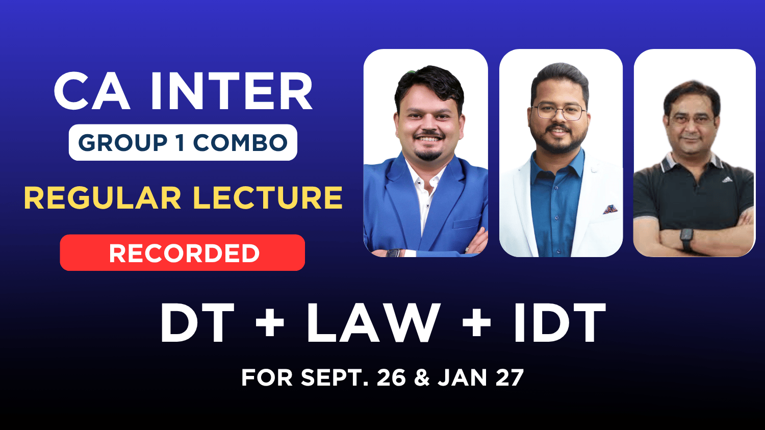 CA Inter Law_DT_IDT Regular Recorded Regular Combo Lectures | DK_VS_RK | Sept.26_Jan.27