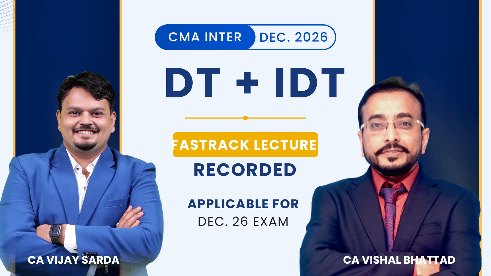 CMA Inter Direct Tax & Indirect Tax Fastrack Recorded Combo| CA Vijay Sarda & CA Vishal Bhattad | Dec 26